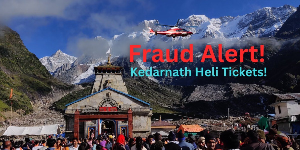 Kedarnath Heli Booking Fraud Alert: Stay Safe from Scams