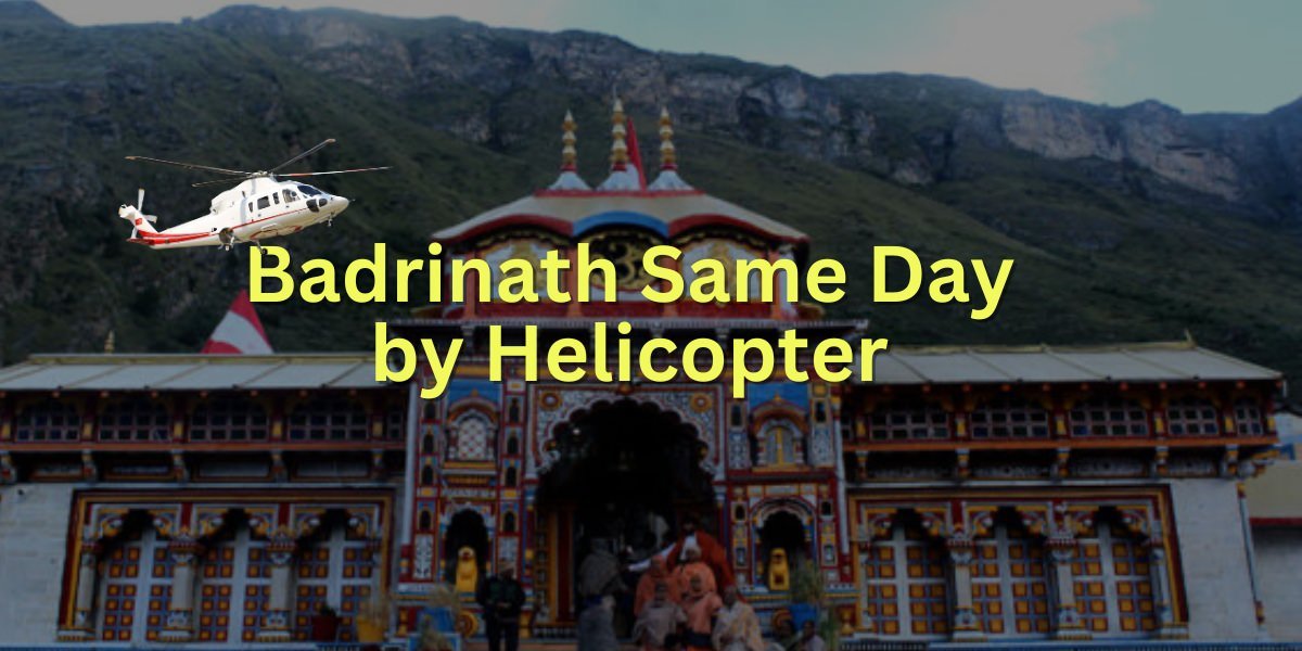 Badrinath Ek Dham Same Day Heli Charter Booking