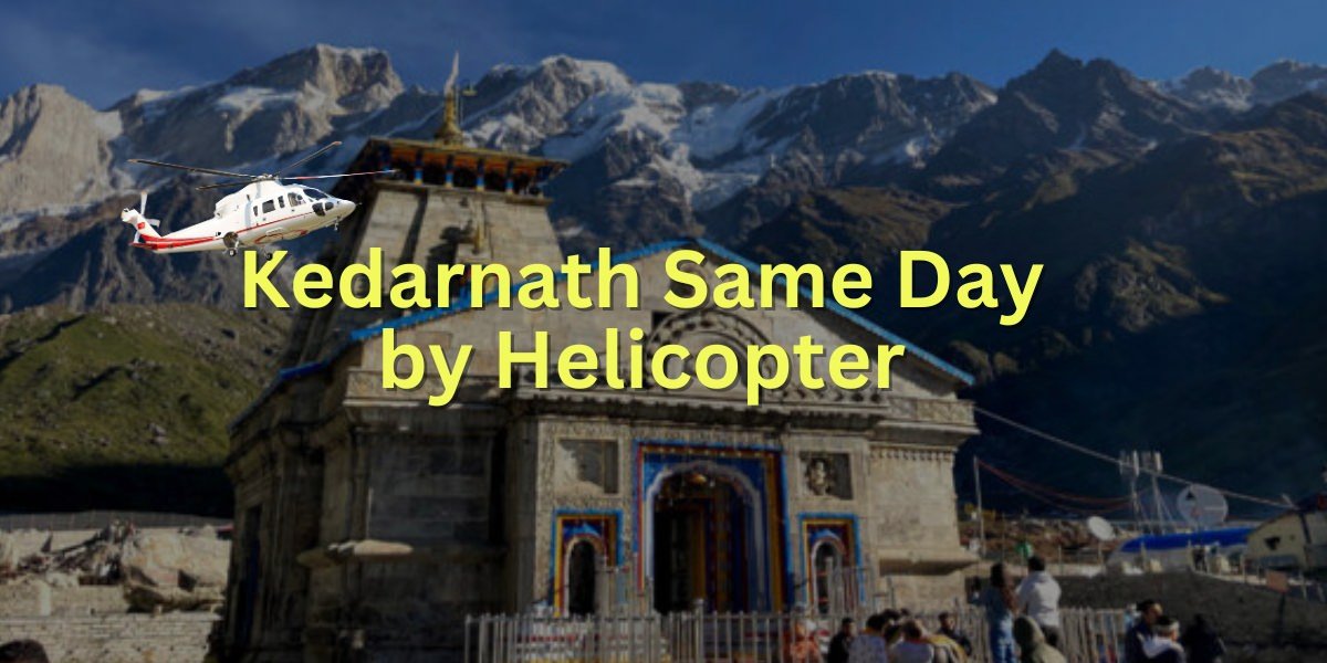 Kedarnath Ek Dham Same Day Heli Charter Booking